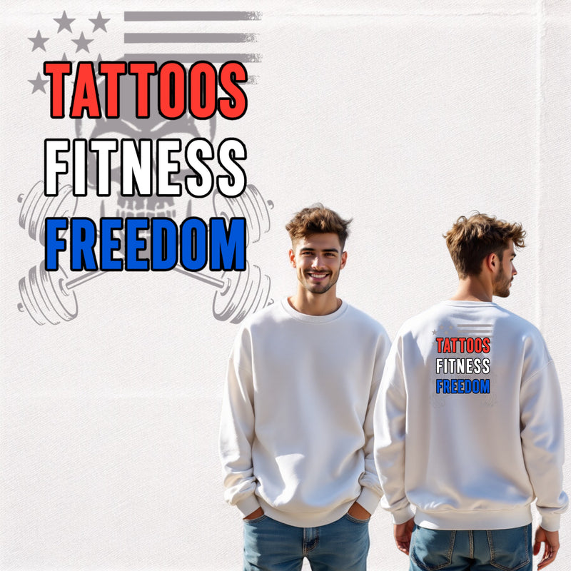Stylish sweatshirt featuring "Tattoos, Fitness, Freedom" graphic, perfect for fitness enthusiasts and tattoo lovers.