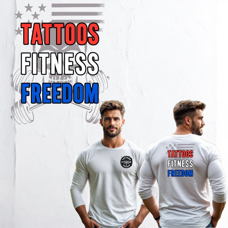 Man wearing a long-sleeve shirt featuring the words Tattoos, Fitness, Freedom in bold colors.