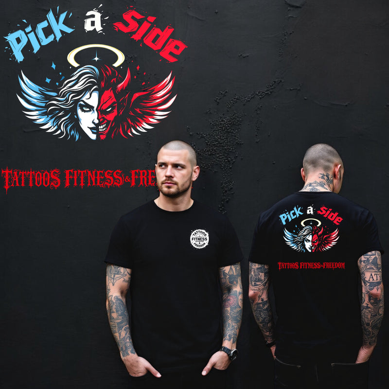 Pick a Side. - TATTOOS FITNESS & FREEDOM LLC