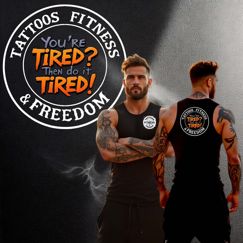 You're Tired? Then Do It Tired!