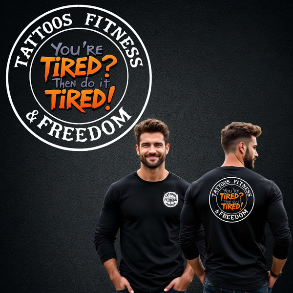 You're Tired? Then Do It Tired!